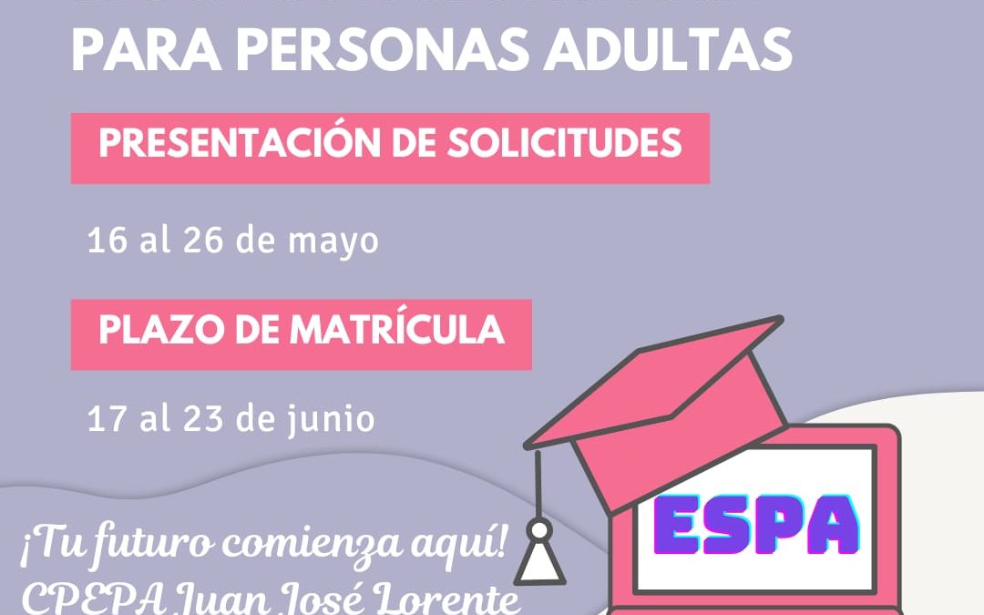 PROCESO DE ADMISIÓN PARA EDUCACIÓN SECUNDARIA PARA PERSONAS ADULTAS (ESPA), CURSO 2025-2026